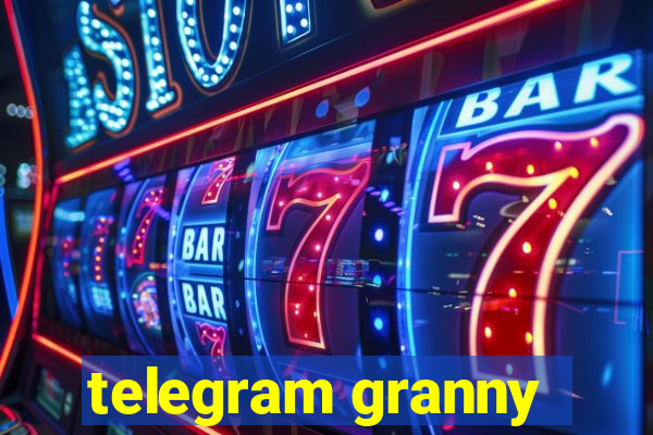 telegram granny